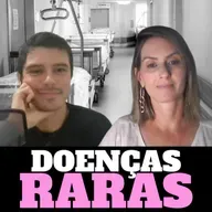 O QUE SÃO DOENÇAS RARAS. (GEISA LUZ - MATRIZCAST #136)