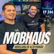 #244 - MOBHAUS [MOVELARIA DE ALTO PADRÃO]