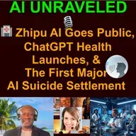 Teaser for AI Daily News Rundown January 08th 2026: 🏥 Zhipu AI Goes Public, ChatGPT Health Launches, & The First Major AI Suicide Settlement
