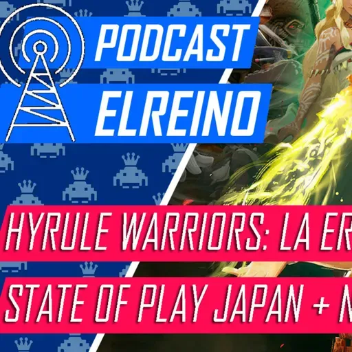21x06 Hyrule Warriors: La era del destierro, nominados TGA, consola Valve, State of Play Japan