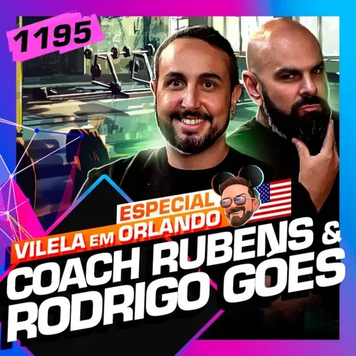 1195 - RODRIGO GÓES E COACH RUBENS GOMES