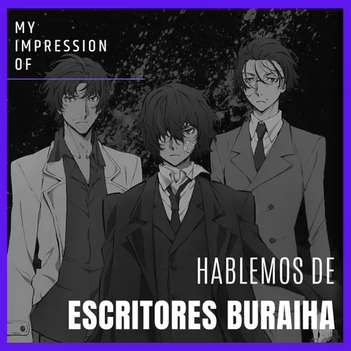 Conociendo a los Buraiha de Bungo Stray Dogs
