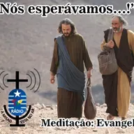 Meditação da Palavra, 19 de abril de 2022