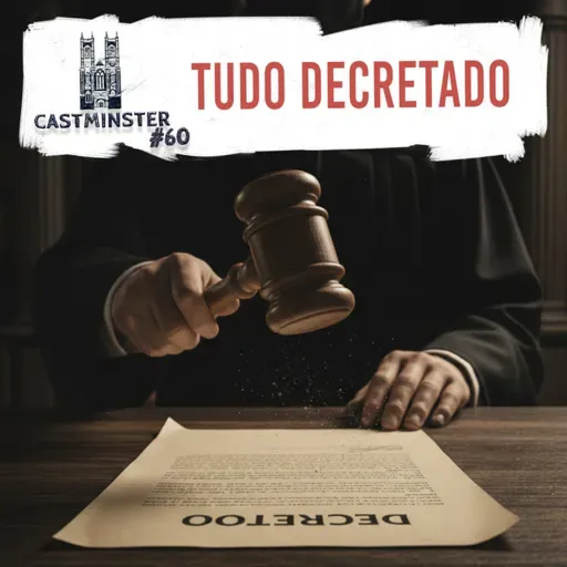 #60 - Tudo Decretado