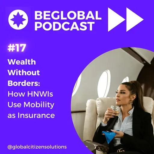 Wealth Without Borders: How HNWIs Use Mobility as Insurance