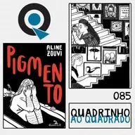 Quadrinho ao Quadrado #85 - Pigmento