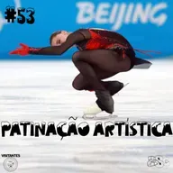 #53 - Patinação Artística [com Claudia Feital]