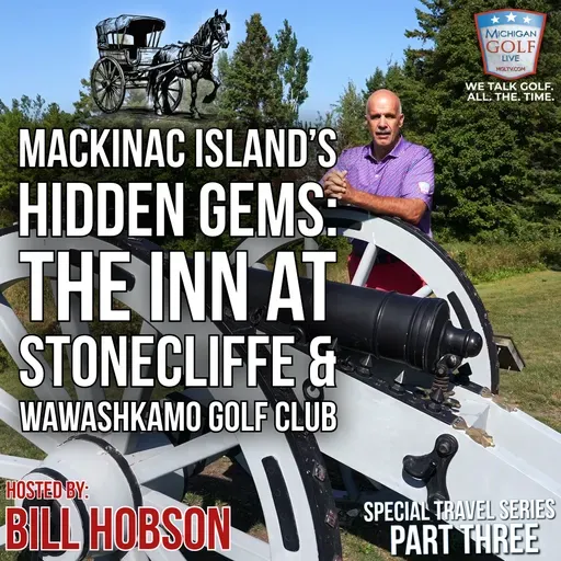 Mackinac Island's Hidden Gems: Wawashkamo Golf Club and The Inn at Stonecliffe