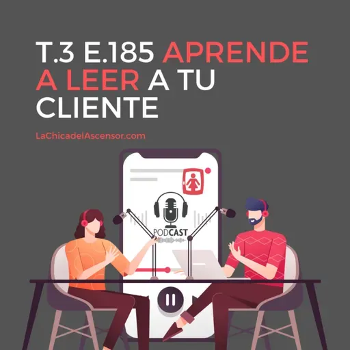 185 - Aprende a leer a tu cliente para vender más y mejor.