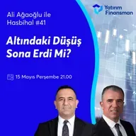 Ali Ağaoğlu ile Hasbihal #41 I Altındaki Düşüş Sona Erdi Mi?