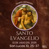 Evangelio del Domingo 13 de julio según San Lucas 10, 25-37