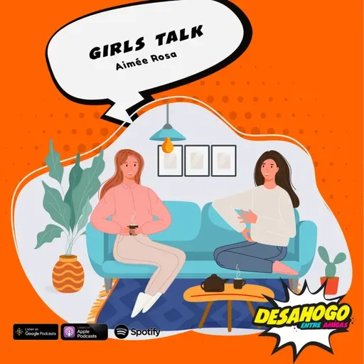 140. Girls talk. Ft. Aimée Rosa 