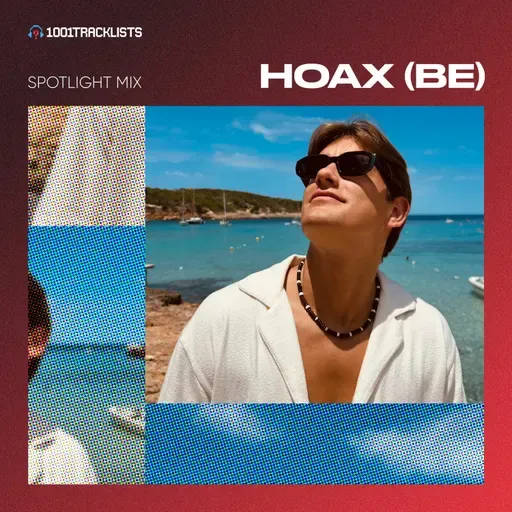 HOAX (BE) - 1001Tracklists Spotlight DJ Mix (Ibiza Summer Road Trip Live Set)