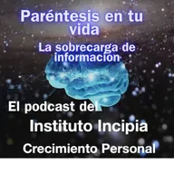 Paréntesis en nuestra vida: la sobrecarga de información