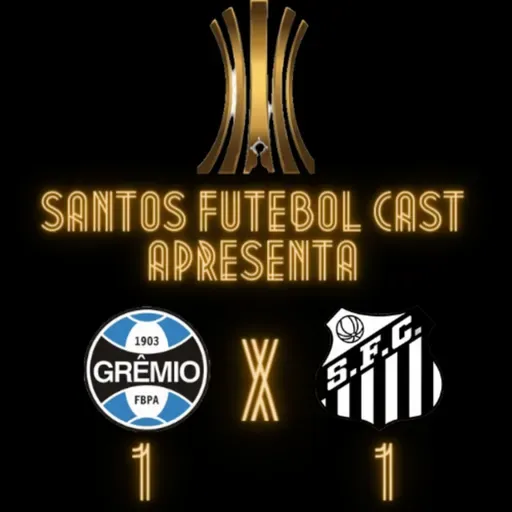 GRÊMIO 1 X 1 SANTOS FC | Libertadores 2020 | Pré e Pós jogo completo