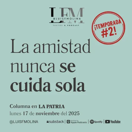 26. La amistad no se cuida sola