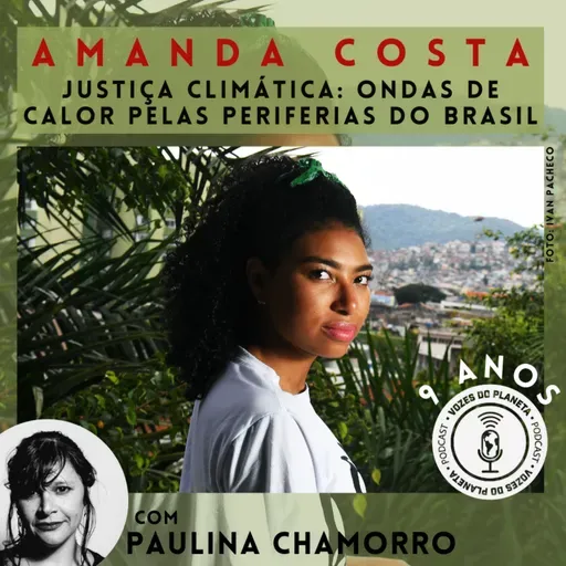 254 - Amanda Costa - Justiça Climática: ondas de calor pelas periferias do Brasil