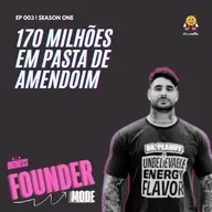 Transformando R$ 50 mil em mais de R$ 170 milhões | A História da Dr. Peanut | Founder Mode ft. Lucas Castro