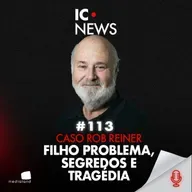 TRAGÉDIA EM HOLLYWOOD: O QUE ACONTECEU NA CASA DOS REINER? - CASO ROB REINER - IC NEWS #113