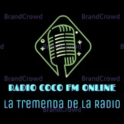 RADIO COCO FM LA TREMENDA DE LA RADIO.
