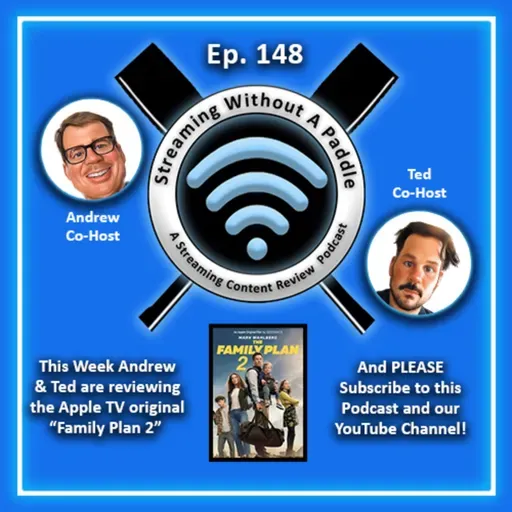 Ep. 148 (Podcast) - Review of "Family Plan 2" - Apple TV Original