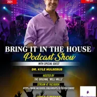 'BRING IT IN THE HOUSE' - Podcast Show