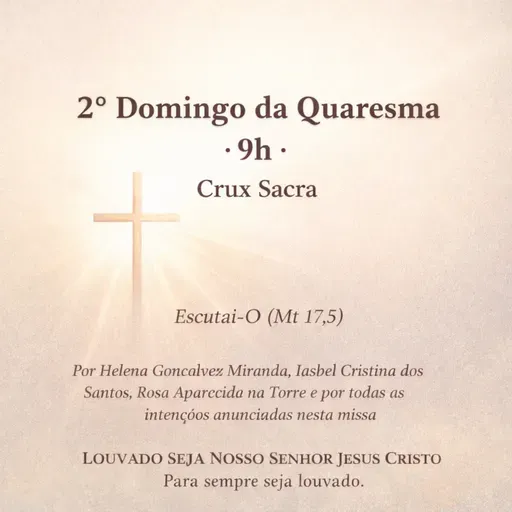 01 de Março de 2026 - 2. Domingo da Quaresma - 9h