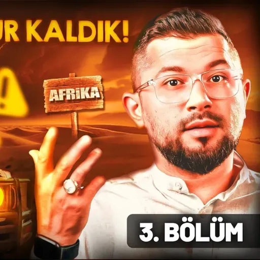 Çölde 12 Saat Kaybolduk!