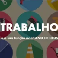 TRABALHO E A SUA FUNÇÃO NO PLANO DE DEUS #02 | SV