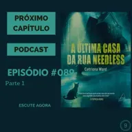 Próximo Capítulo 9 - #089 - A última casa da rua Needless - Parte 1