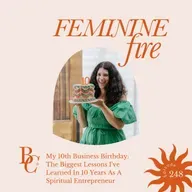My 10th Business Birthday: The Biggest Lessons I've Learned In 10 Years As A Spiritual Entrepreneur