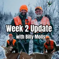 Deer Season Week 2 Update with Billy Molls | Big Woods Bucks Podcast Ep 182
