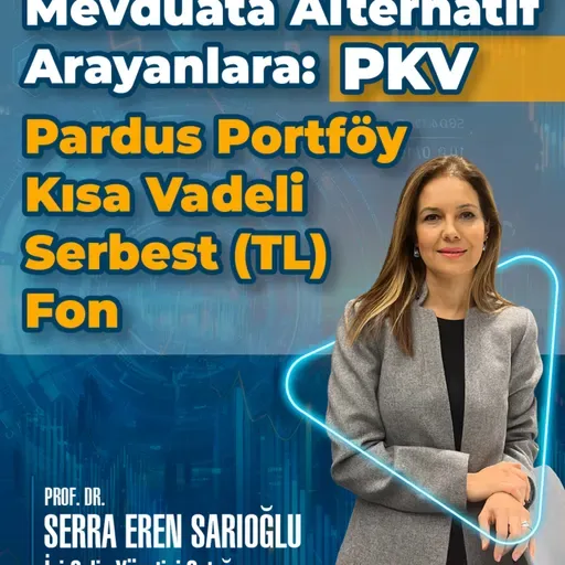 Mevduata Alternatif Arayanlara: PKV Pardus Portföy Kısa Vadeli Serbest (TL) Fon