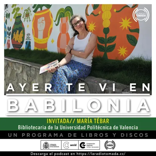 199 - Ayer te vi en Babilonia - Con María Tébar