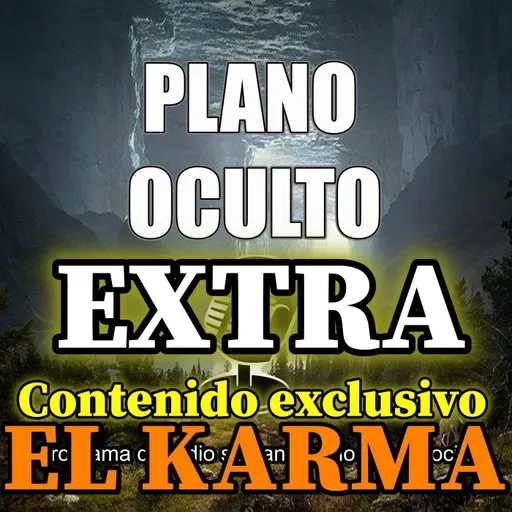 Plano Oculto Extra El karma, todo lo que hagas regresará a ti - Episodio exclusivo para mecenas