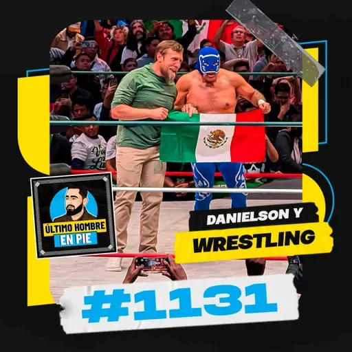 UHEP #1131 - ¿Vuelve Bryan Danielson?