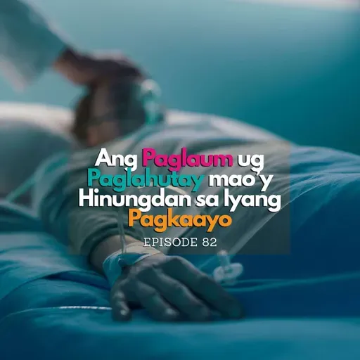 Ang Paglaum ug Paglahutay mao’y Hinungdan sa Iyang Pagkaayo