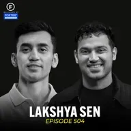 Lakshya Sen on Champion Mindset, Olympic Heartbreak, Injuries & Comebacks | FO504 Raj Shamani