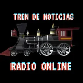 TREN DE NOTICIAS - RADIO ONLINE