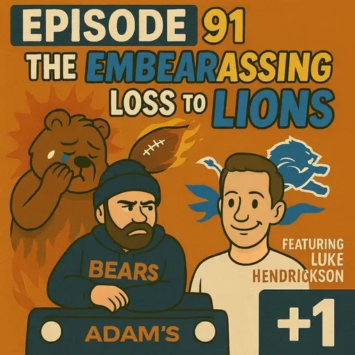 Episode 91 | The EmBEARassing Loss to the Lions