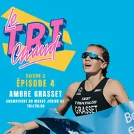S3 - Ep4 - Ambre Grasset - Championne du Monde et de France Junior de triathlon