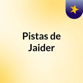 Pistas de Jaider