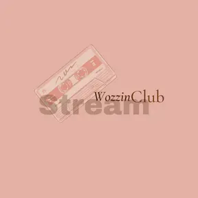 WozzinClub Stream