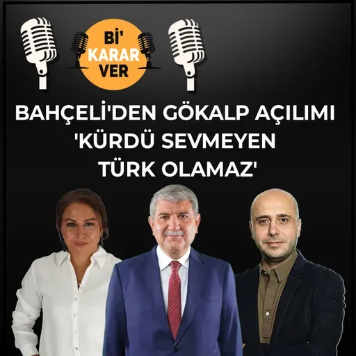 Bahçeli'nin Çağrısına Erdoğan Neden Sessiz / Bahçeli'den Gökalp Açılımı 'Kürdü Sevmeyen Türk Olamaz'