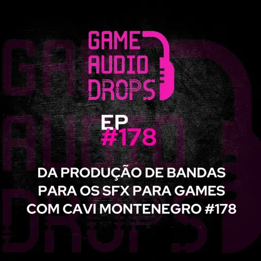 Da produção de bandas para os SFX para games com Cavi Montenegro #178