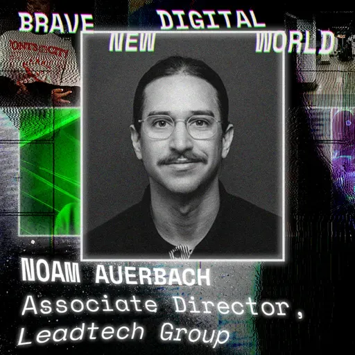 Rethinking Product, AI & Human Connection: Noam Auerbach, Associate Director at Leadtech Group