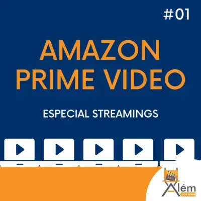 Especial Streamings #01 - 15 anos de Amazon Prime Video