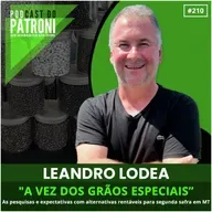 #210 - A vez dos grãos especiais