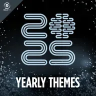 162: 2025 Yearly Themes