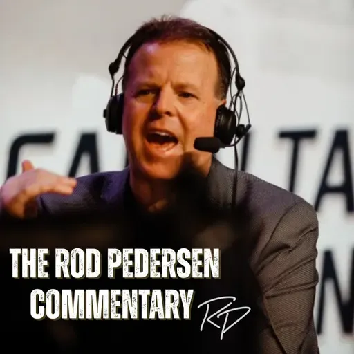 September 5th Rod Pedersen Commentary